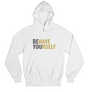 Behave Yourself Hoodie