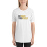 Behave Yourself T-Shirt