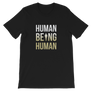 Human being Human T-Shirt