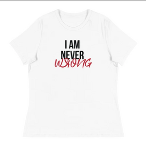 I Am Never Wrong Women's T-Shirt