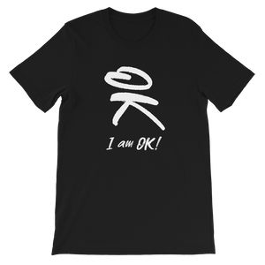 I am OK T-Shirt