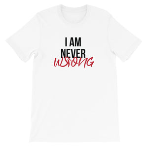 I Am Never Wrong T-Shirt