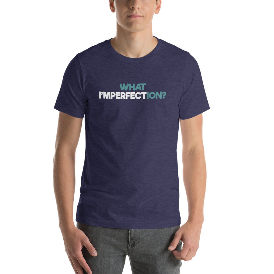 What Imperfection T-Shirt