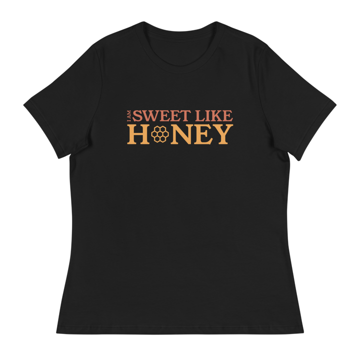 I am Sweet like Honey Women's T-Shirt