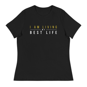 I am Living my Best Life Women's T-Shirt