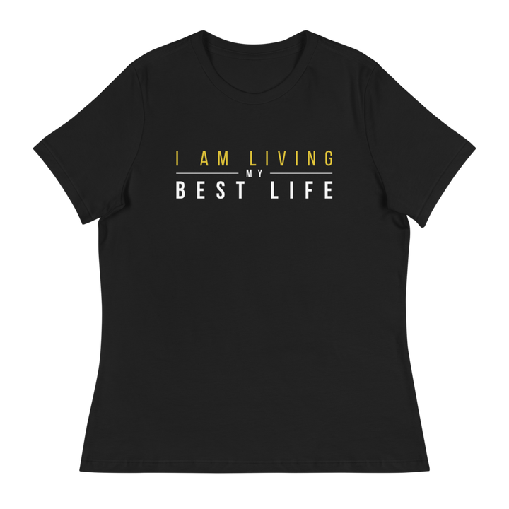 I am Living my Best Life Women's T-Shirt