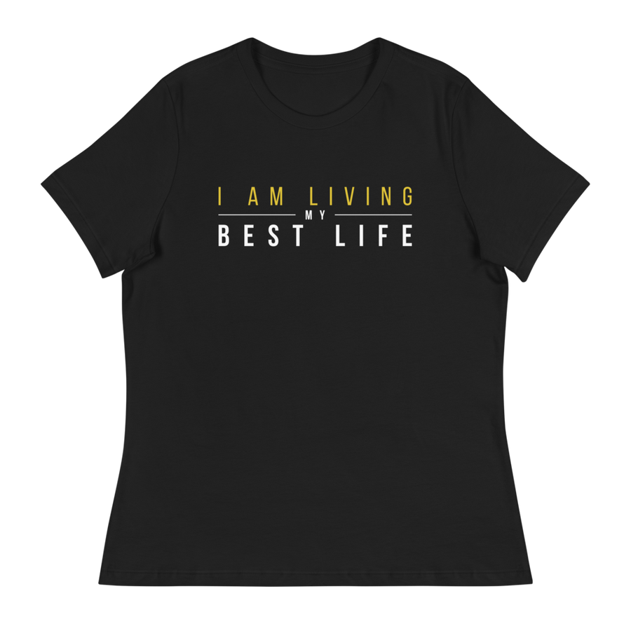 I am Living my Best Life Women's T-Shirt