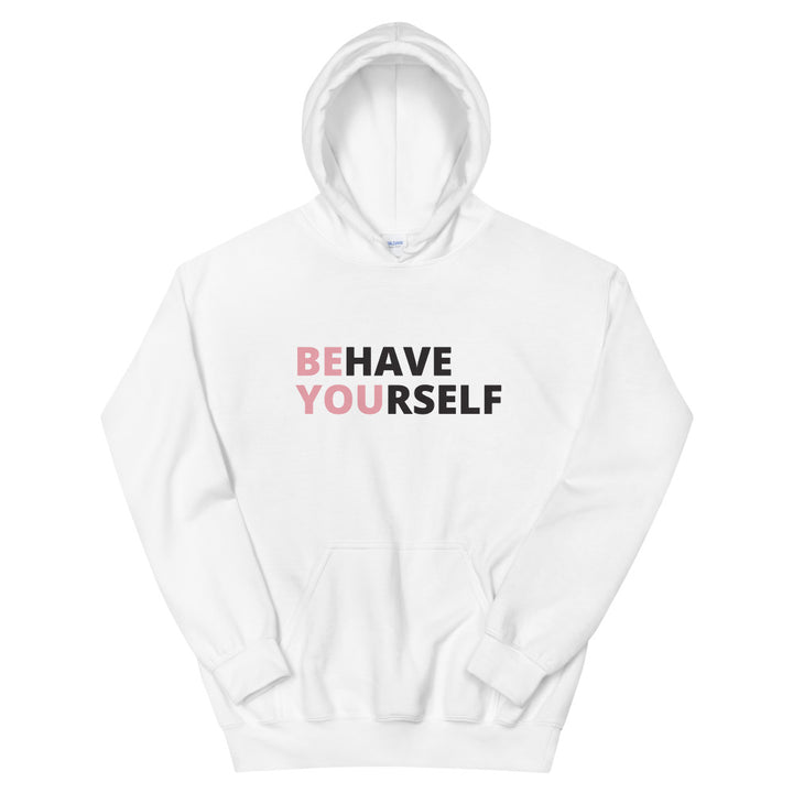 Behave Yourself Pink Hoodie