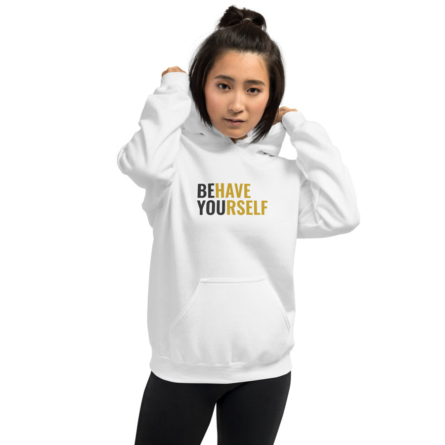 Behave Yourself Hoodie