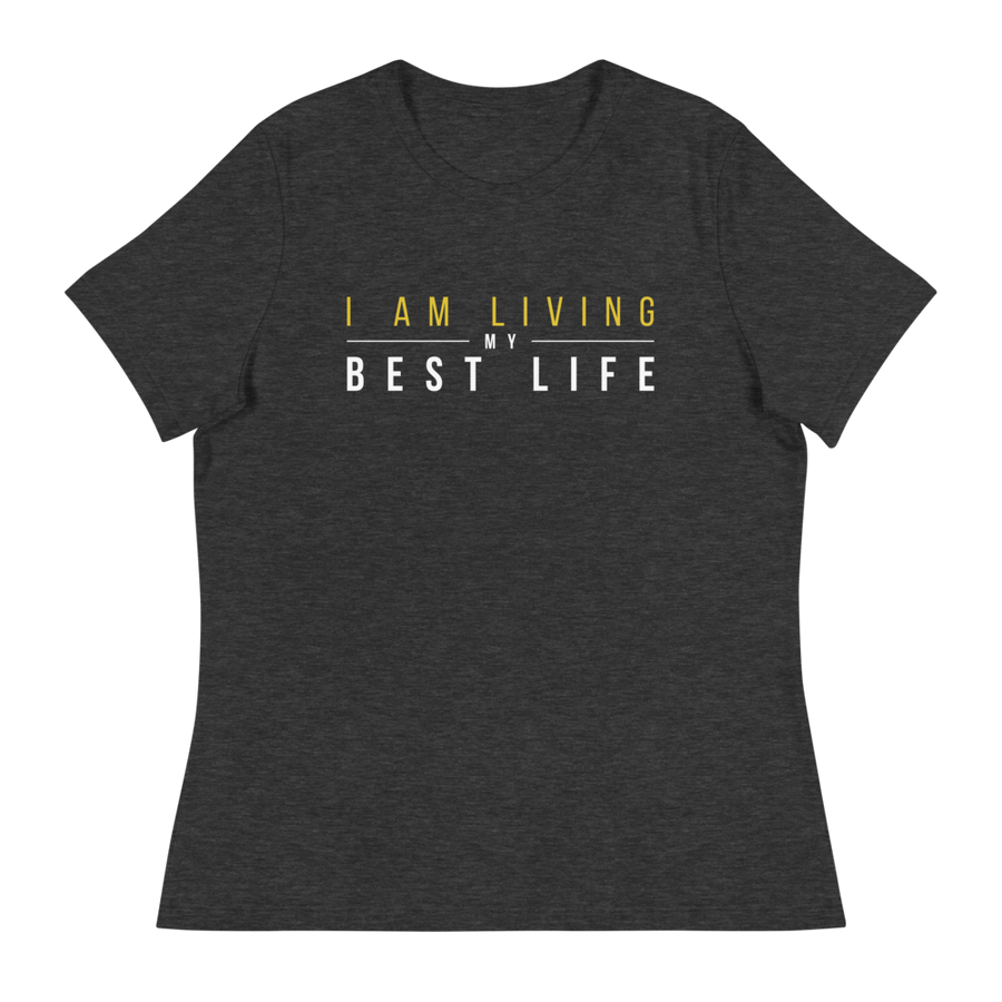 I am Living my Best Life Women's T-Shirt