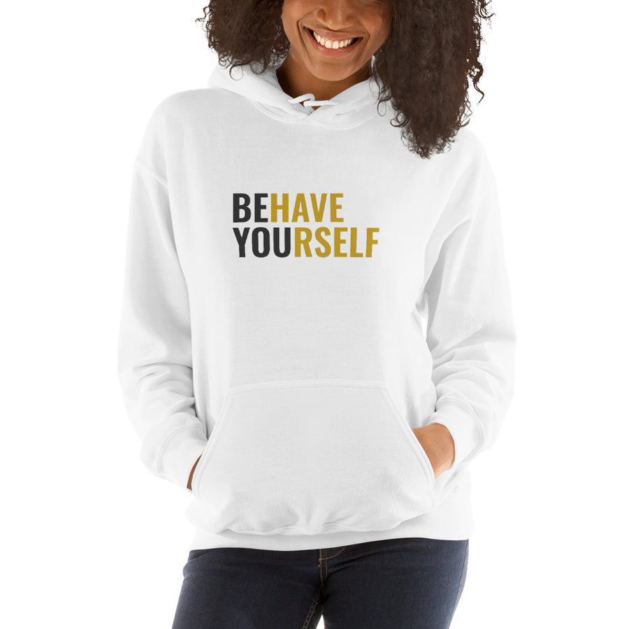 Behave Yourself Hoodie