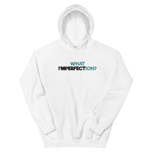 What Imperfection Hoodie