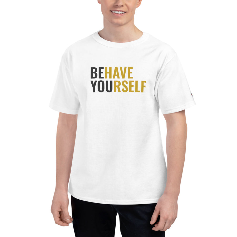 Behave Yourself T-Shirt