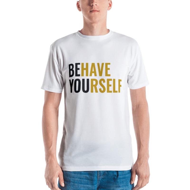 Behave Yourself T-Shirt